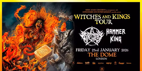 BURNING WITCHES x HAMMER KING at The Dome - London