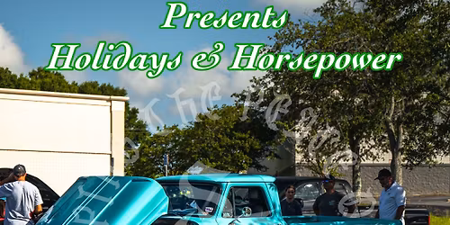 Rides & Shine Presents \u2744\ufe0f Holidays & Horsepower \u2744\ufe0f