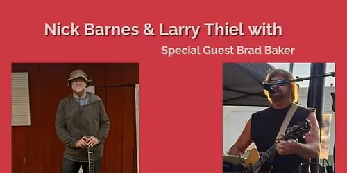 Larry Thiel & Nick Barnes