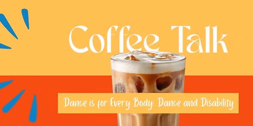 Coffee Talk: Dance & Disability