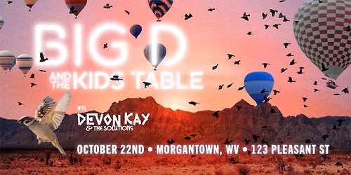 BIG D & THE KIDS TABLE w\/ Devon Kay & The Solutions @ 123 Pleasant St