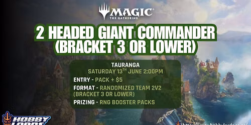 Magic: the Gathering - 2 Headed Giant Commander! (Bracket 3 or lower)