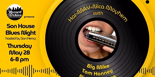 Son Henry hosts HarMAYnica Mayhem @ The Son House Blues Night