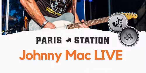 Johnny Mac LIVE @ Paris Station