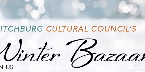 Fitchburg Cultural Council's Winter Bazaar