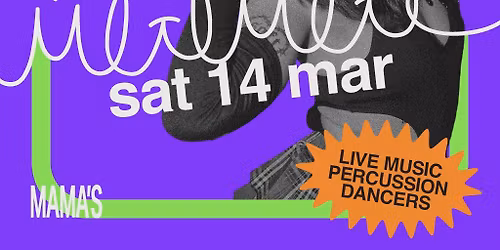 Mama's Saturday \/\/ Sat 14th Mar