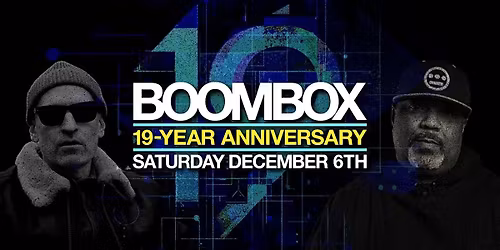 BOOMBOX 19-YEAR ANNIVERSARY [SAT.12\/6]