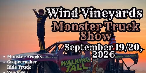 Fall Monster Truck Show at Wind Vineyards