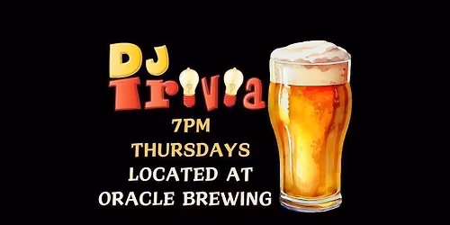 DJ Trivia at Oracle Brewing 