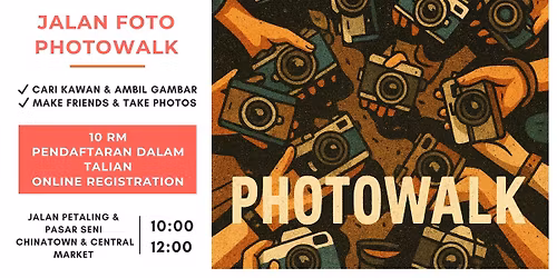 \ud83d\udcf8 Pertemuan mesra & sesi jalan-jalan ambil gambar \/ Make friends & Photowalk Meetup KL