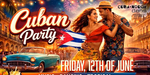 CUBAN PARTY BERGEN\ud83d\udd7a\ud83d\udc83Fredag 12. Juni\ud83d\udc83\ud83d\udd7a