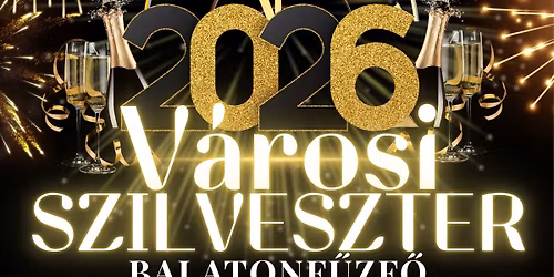 2025. december 31. V\u00e1rosi Szilveszter Balatonf\u0171zf\u0151n