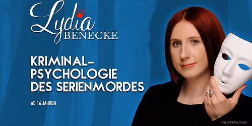 Jena - AUSVERKAUFT - Lydia Benecke - Die Kriminalpsychologie des Serienmordes