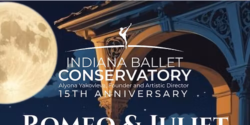 Indiana Ballet Conservatory - Romeo and Juliet at Allied Solutions Center for the Performing Arts - The Tarkington
