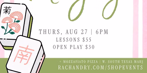 Mahjong Night ft. South Texas Mahj & Mozzafiato Pizza
