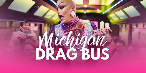 Michigan Drag Bus in Detroit