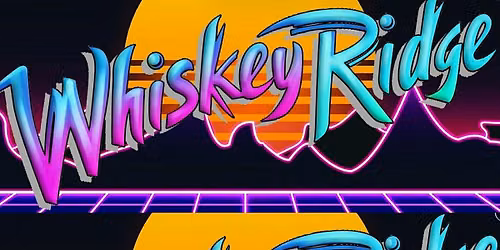 WHISKEY RIDGE @ 2 FISTED WILLIE'S