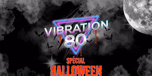Vibration 80 : Sp\u00e9cial Halloween | Th\u00e9\u00e2tre Granada | Sherbrooke