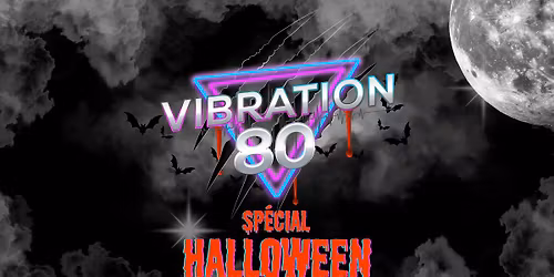 Vibration 80 : Sp\u00e9cial Halloween | Th\u00e9\u00e2tre Granada | Sherbrooke