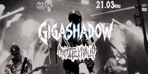 GIGASHADOW & \u041b\u042e\u0422\u0415\u041d\u0418\u0426\u0410 LIVE \/ \u041a\u041b\u0423\u0411\u042a \/ 21.03.26