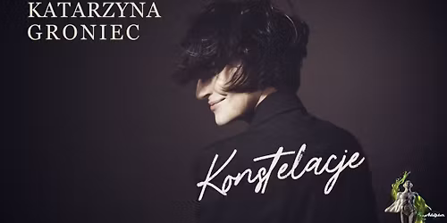 Bydgoszcz | Miejskie Centrum Kultury w Bydgoszczy |  Katarzyna Groniec KONSTELACJE