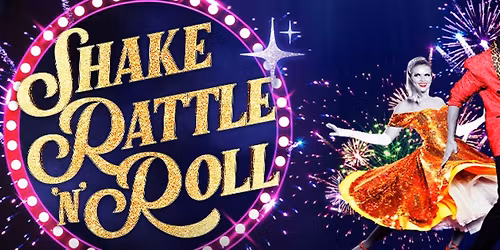 Shake Rattle 'n" Roll - Hamilton PAC