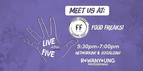 LIVE After Five: Summer Social Series for Young Professionals - Food Freak
