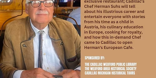 2026 Historical Speaker Series: An Evening at the Chef's Table With Chef Herman Suhs