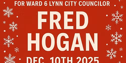Holiday Fundraiser Celebration for Ward 6 City councilor Fred Hogan