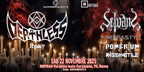 DEATHLESS LEGACY + Selvans + Neurasty + Pomerium + Rossometile \/\/ Defrag 22.11.2025