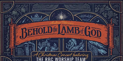 Andrew Petersons - Behold The Lamb of God at Blue Gate Performing Arts Center