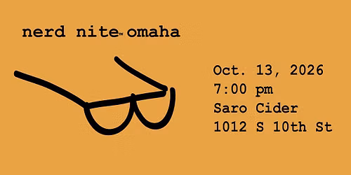 Nerd Nite Omaha - October 2026
