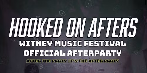 Witney Music Festival Official After Party (Hooked On Afters)