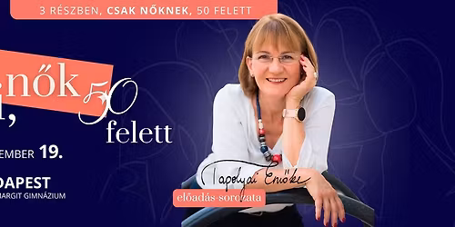 Mi, n\u0151k 50 felett \u2013 II. r\u00e9sz: Azokr\u00f3l, amikt\u0151l felmegy a pump\u00e1nk