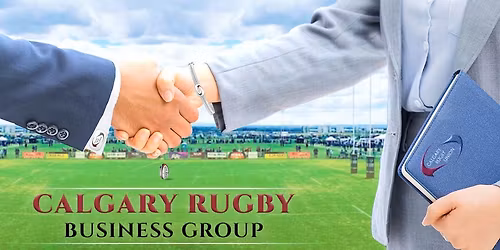 Calgary Rugby Business Group Networking Event