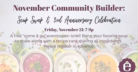 Soup Swap & 3rd Anniversary Celebration (FREE!)