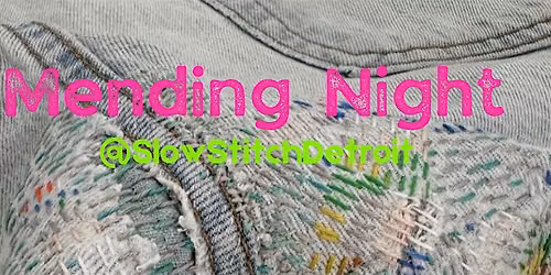 Community Mending Night at Slow Stitch Detroit
