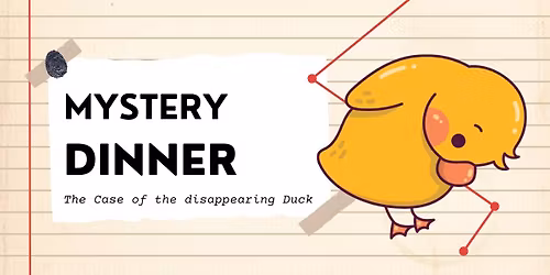 The Disappearing Duck: A Mystery Dinner Experience (Melbourne)