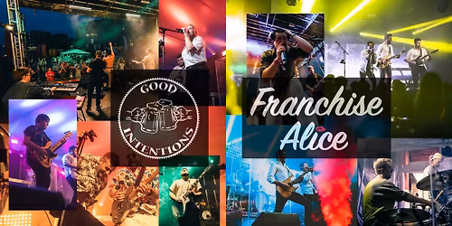 Good Intentions & Franchise Alice p\u00e5 Potatisen