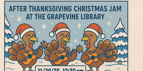After Thanksgiving Ukulele Jam (Christmas Music) - Grapevine Library