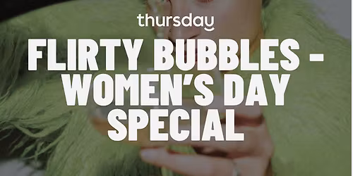 Sunday | Flirty Bubbles - Women\u2019s day special | Berlin