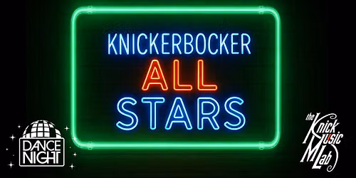 Dance Night at The Knick w\/ the Knickerbocker All Stars