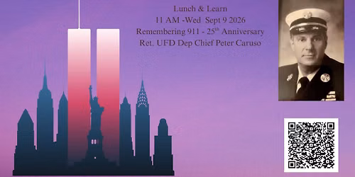 Lunch& Learn - Remembering 911 - 25th Anniversary
