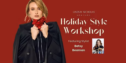 LiNNY Holiday Style Workshop with B. Beaman Stylist
