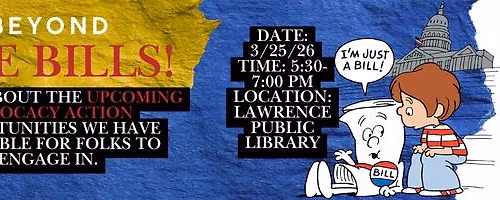 Beyond the Bills: Bills, Impact, & Community Response (IN PERSON)