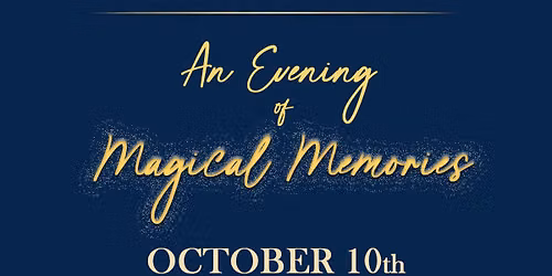 An Evening of Magical Memories 2026