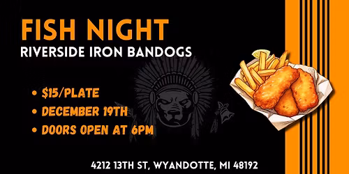 Dec. 19th - Fish Night with the Tribe!