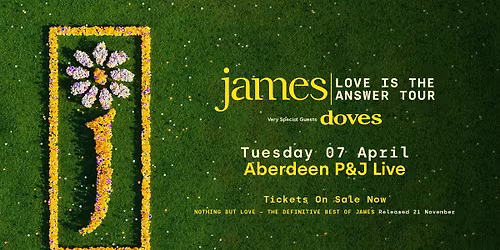 James - Love Is The Answer Tour With Very Special Guests Doves