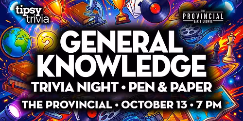 Edmonton: The Provincial - General Knowledge Trivia - Oct 13, 7pm