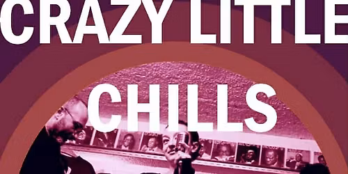 Crazy little chills live au Ferrailleur